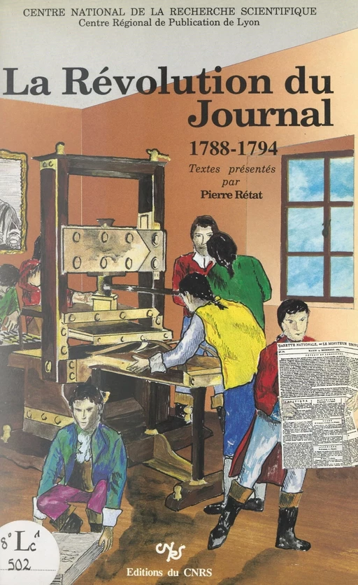 La Révolution du journal, 1788-1794 -  Centre régional du CNRS - FeniXX réédition numérique