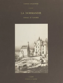 La Normandie rurale et ignorée