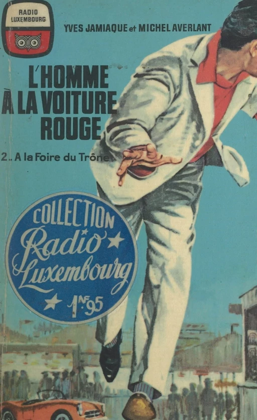 L'homme à la voiture rouge (2). À la Foire du Trône - Michel Averlant - FeniXX réédition numérique