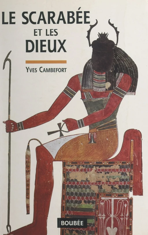 Le scarabée et les dieux - Yves Cambefort - FeniXX réédition numérique