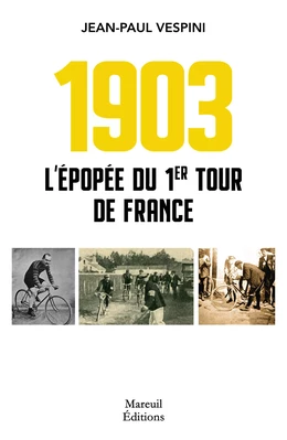 1903 - L'épopée du premier Tour de France