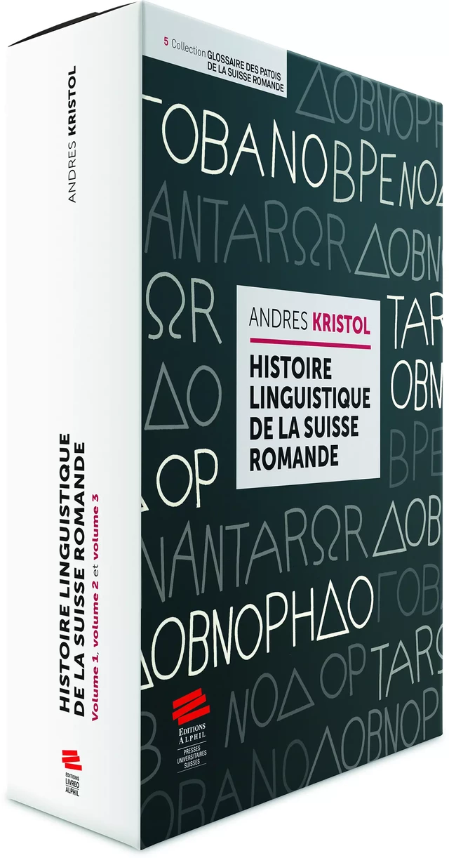 Histoire linguistique de la Suisse romande - Andres Kristol - Alphil-Presses universitaires suisses