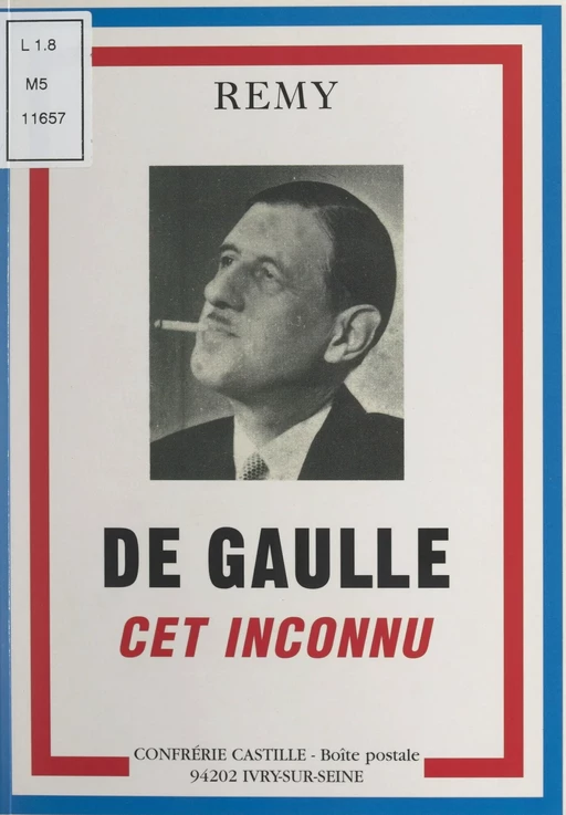 De Gaulle, cet inconnu -  Colonel Rémy - FeniXX réédition numérique