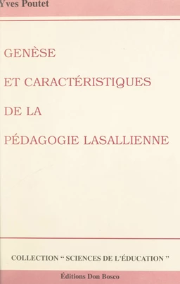 Genèse et caractéristiques de la pédagogie lasallienne