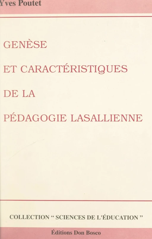 Genèse et caractéristiques de la pédagogie lasallienne - Yves Poutet - FeniXX réédition numérique