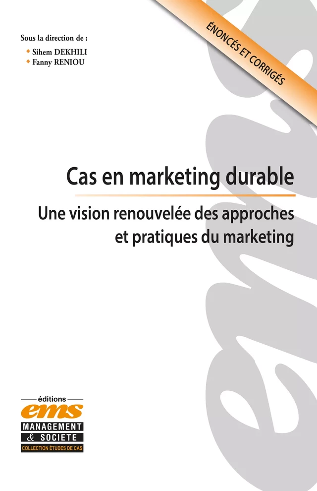 Cas en marketing durable - Sihem Dekhili, Fanny Reniou - Éditions EMS