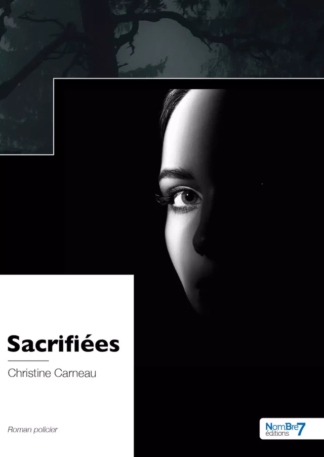 Sacrifiées - Christine Carneau - Nombre7 Editions