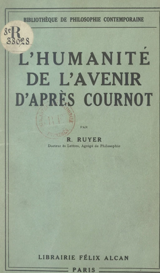 L'humanité de l'avenir d'après Cournot - Raymond Ruyer - FeniXX réédition numérique