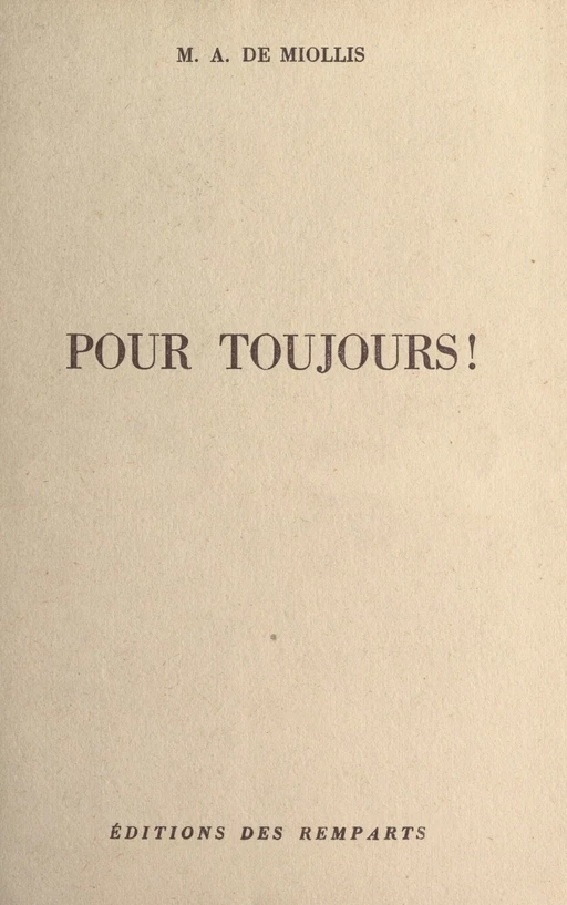 Pour toujours ! - Marie-Antoinette de Miollis - FeniXX réédition numérique