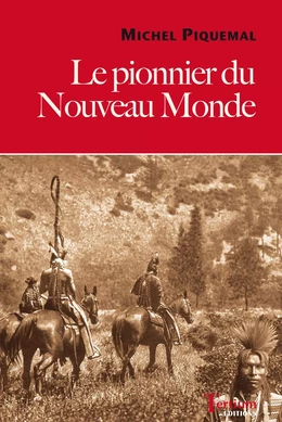 Le pionnier du Nouveau-Monde