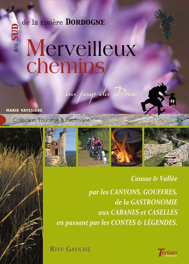 Merveilleux chemins au sud de la rivière Dordogne - 1 - Marie Vayssière - Tertium éditions