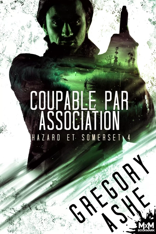 Coupable par association - Gregory Ashe - MxM Bookmark