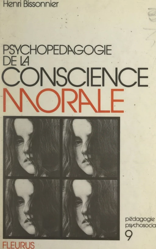 Psychopédagogie de la conscience morale - Henri Bissonnier - FeniXX réédition numérique