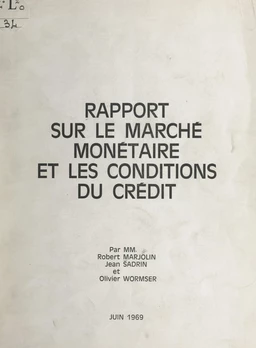 Rapport sur le marché monétaire et les conditions du crédit