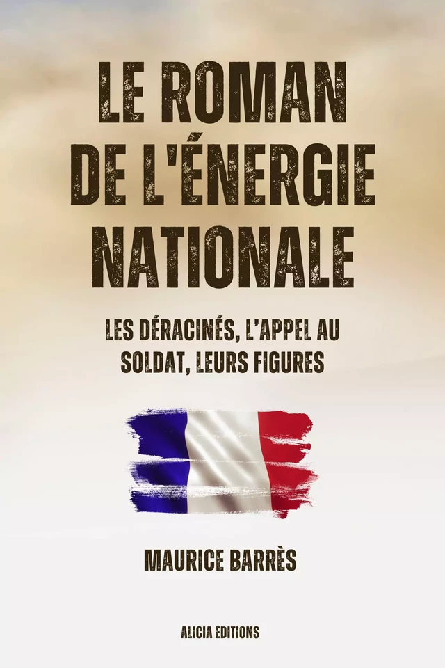 Le roman de l’énergie nationale - Maurice Barrès - Alicia Éditions