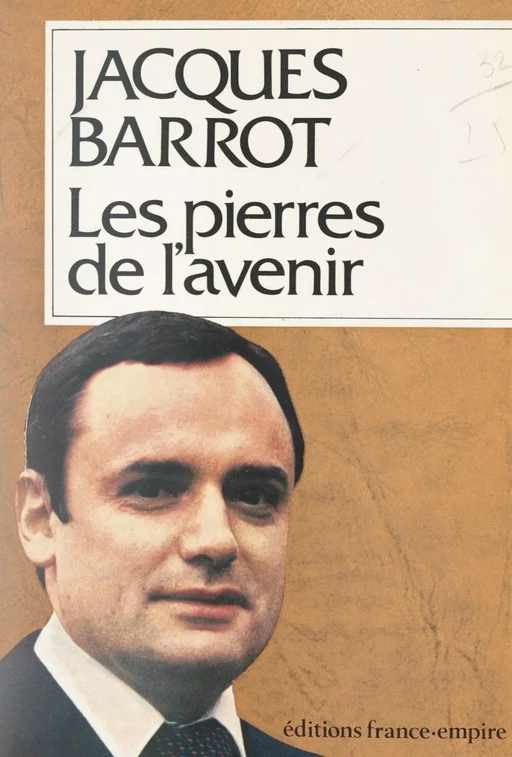 Les pierres de l'avenir - Jacques Barrot - FeniXX réédition numérique