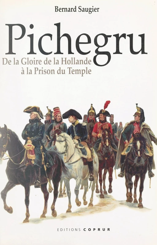 Pichegru - Bernard SAUGIER - FeniXX réédition numérique