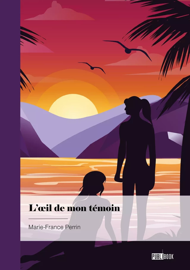 L'oeil de mon témoin - Marie-France Perrin - Publibook