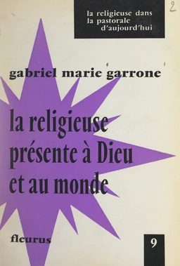 La Religieuse présente à Dieu et au monde