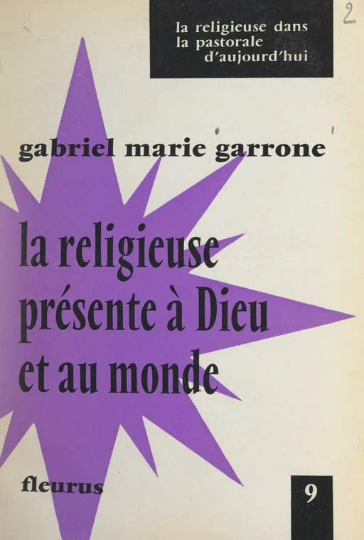 La Religieuse présente à Dieu et au monde - Gabriel-Marie Garrone - FeniXX réédition numérique