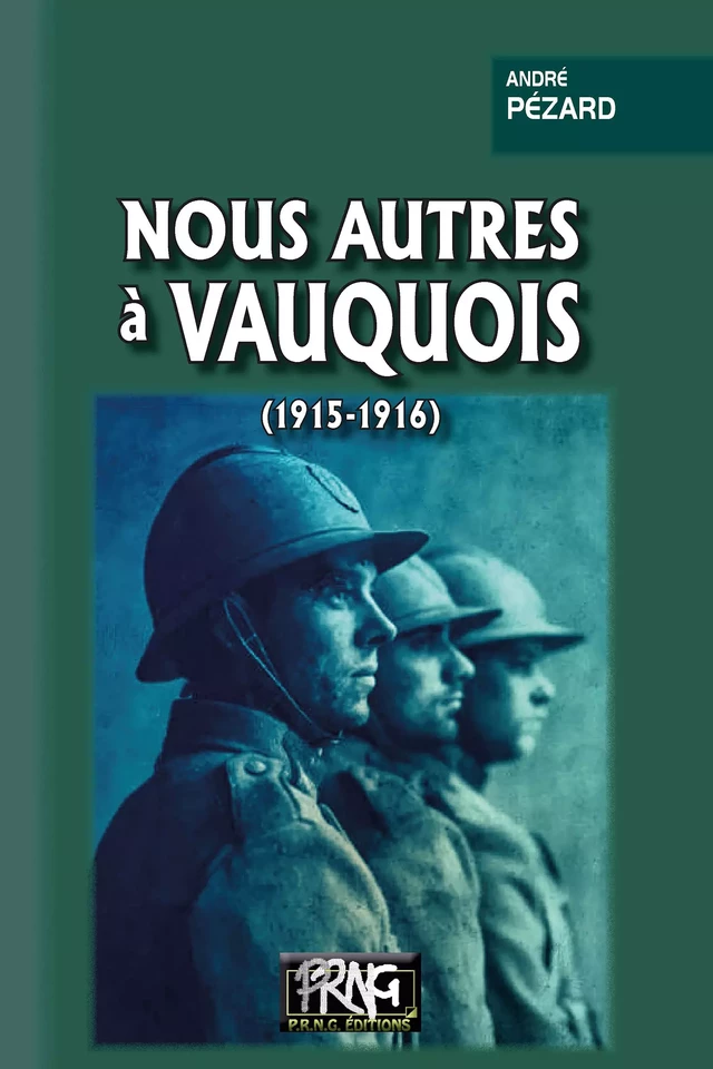 Nous autres à Vauquois (1915-1916) - André Pézard - Editions des Régionalismes