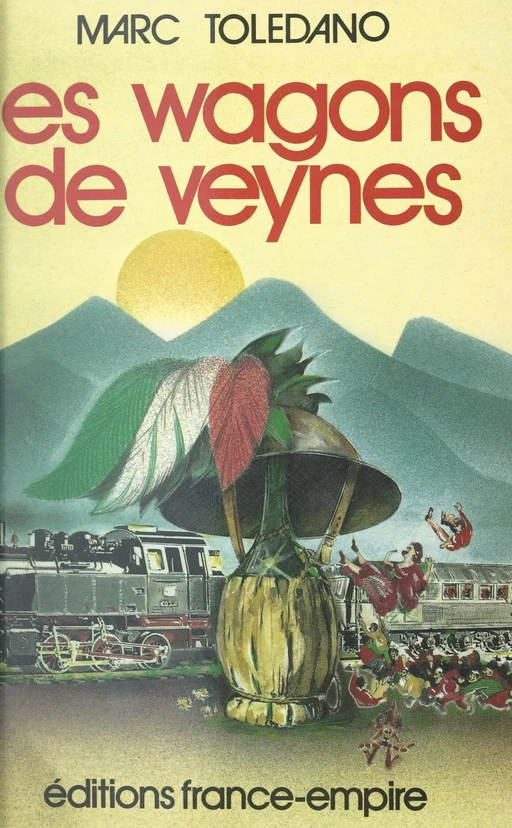 Les wagons de Veynes - Marc Tolédano - FeniXX réédition numérique