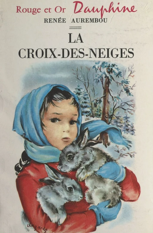 La Croix-des-Neiges - Renée Aurembou - FeniXX réédition numérique