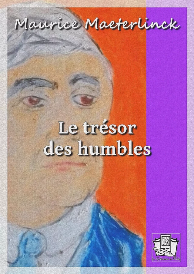 Le trésor des humbles - Maurice Maeterlinck - La Gibecière à Mots