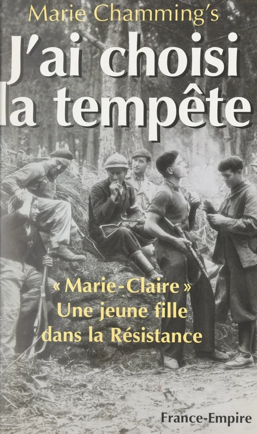 J'ai choisi la tempête - Marie Chamming's (Marie-Claire) - FeniXX réédition numérique