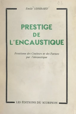 Prestige de l'encaustique