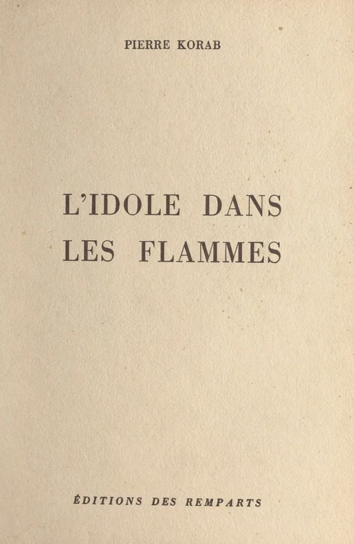 L'idole dans les flammes - Pierre Korab - FeniXX réédition numérique