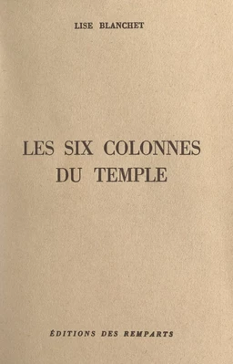 Les six colonnes du temple