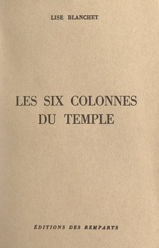 Les six colonnes du temple - Lise Blanchet - FeniXX réédition numérique