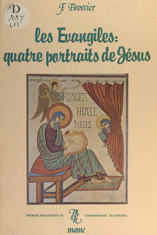 Les Évangiles : quatre portraits de Jésus - François Brossier - FeniXX réédition numérique