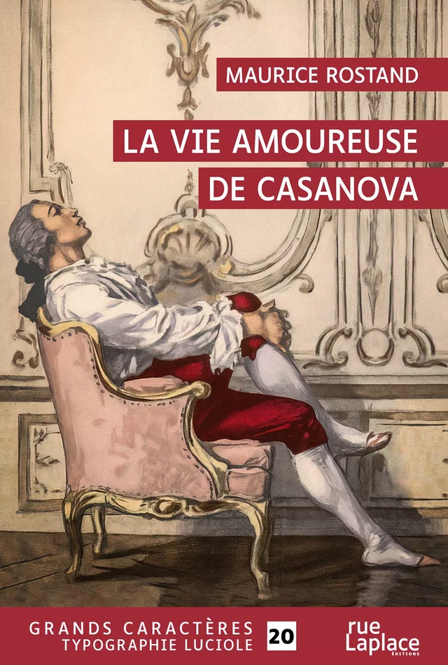 La vie amoureuse de Casanova - Maurice Rostand - rueLaplace éditions