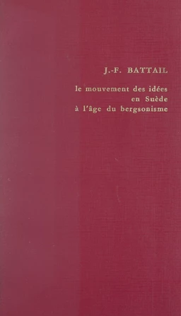 Le mouvement des idées en Suède à l'âge du bergsonisme