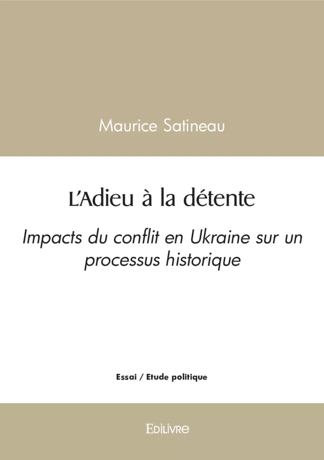 L'Adieu à la détente - Maurice Satineau - Editions Edilivre