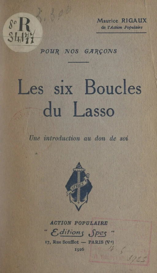 Pour nos garçons, les six boucles du lasso - Maurice Rigaux - FeniXX réédition numérique