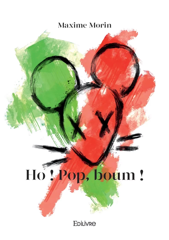 Ho ! Pop, boum ! - Maxime Morin - Editions Edilivre