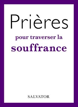 Prières pour traverser la souffrance