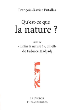 Qu'est-ce que la nature ? Suivi de « Enfin la nature ! », dit-elle