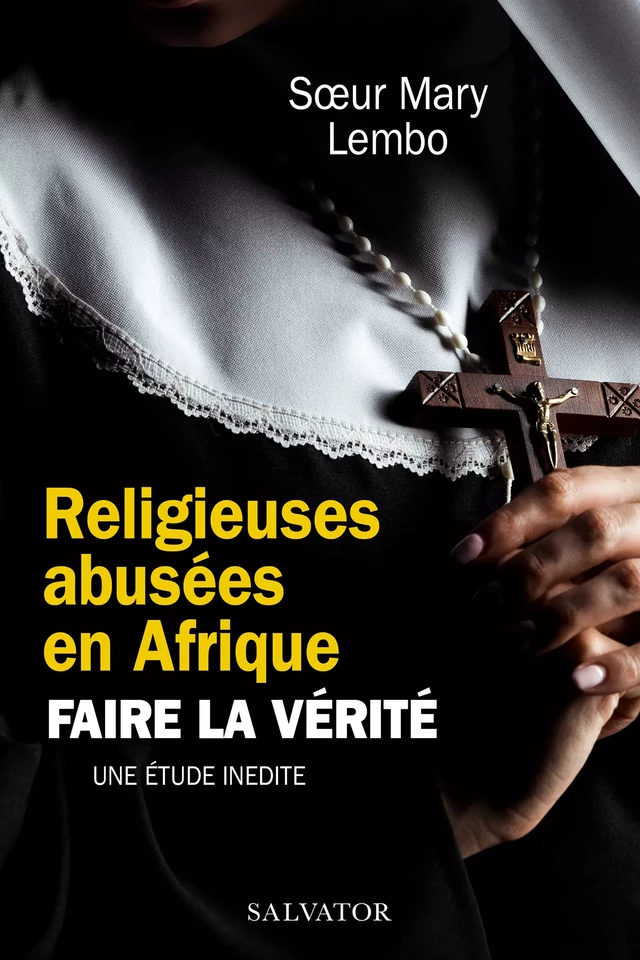 Religieuses abusées en Afrique : Faire la vérité - Mary Lembo - Éditions Salvator