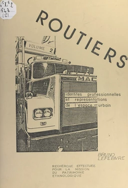 Routiers (2). Identités professionnelles et représentations de l'espace urbain