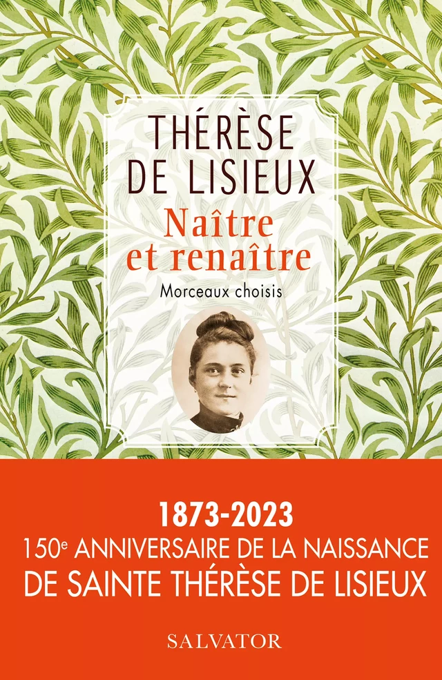 Naître et renaître (Morceaux choisis) - Thérèse de Lisieux, Olivier Ruffray - Éditions Salvator