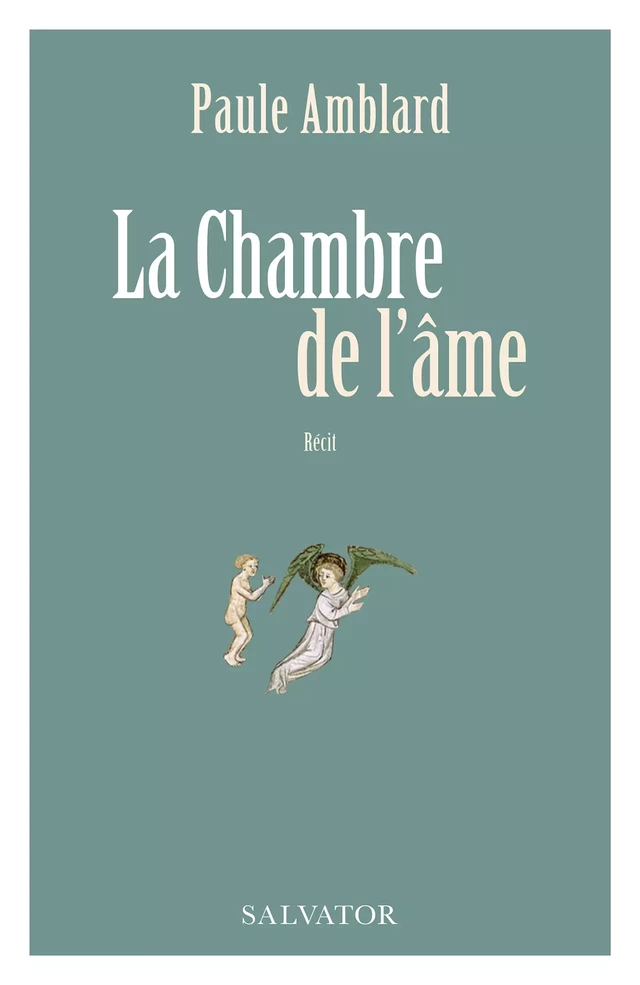 La chambre de l'âme - Paule Amblard - Éditions Salvator