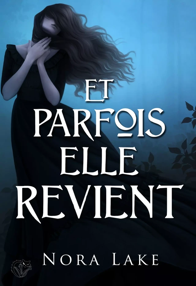 Et parfois elle revient - Nora Lake - Editions du Chat Noir