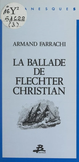 Romanesques (3). La ballade de Flechter Christian