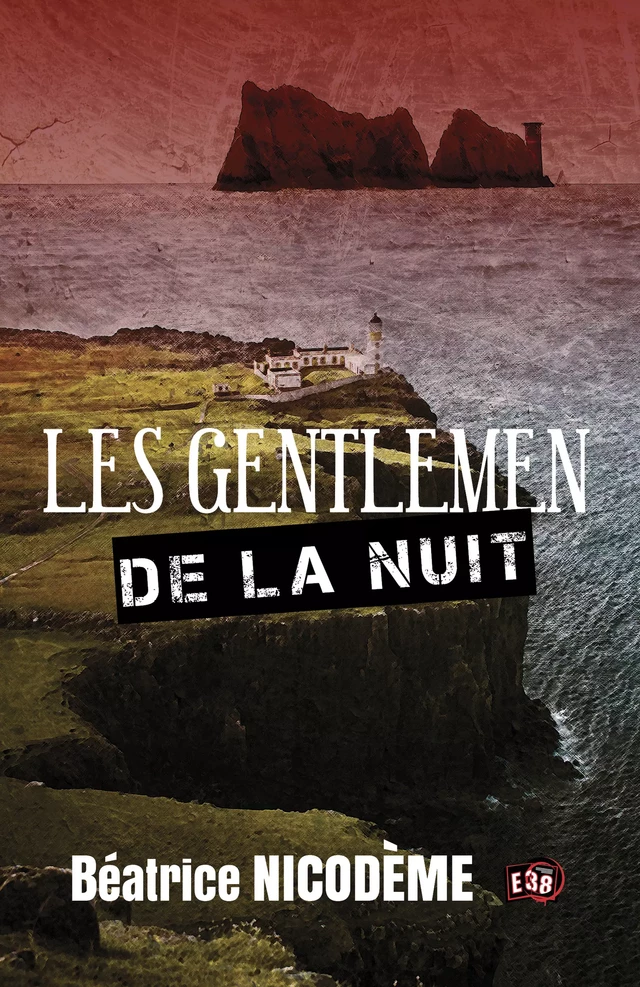 Les Gentlemen de la nuit - Béatrice Nicodème - Les éditions du 38