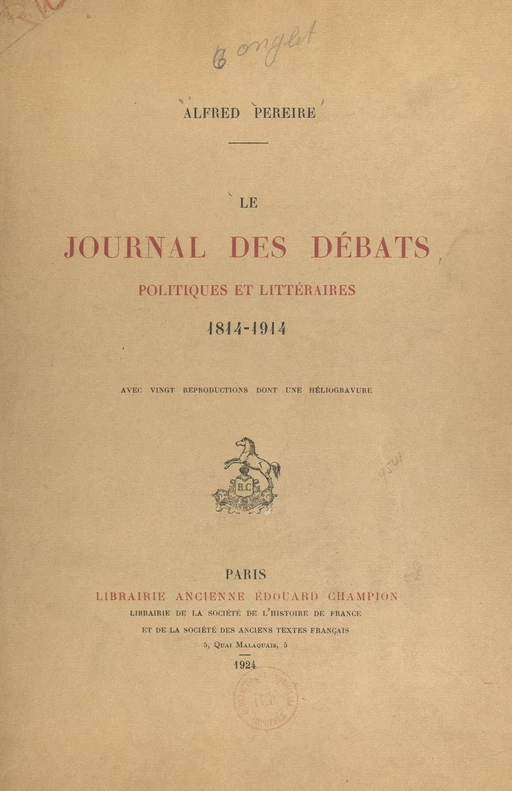 Le journal des débats politiques et littéraires, 1814-1914 - Alfred Péreire - FeniXX réédition numérique