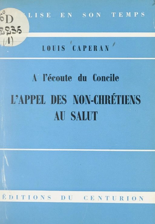 À l'écoute du Concile : l'appel des non-Chrétiens au Salut - Louis Caperan - FeniXX réédition numérique